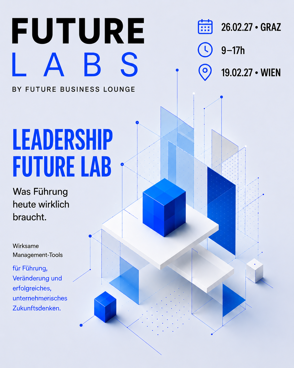 Leadership Future Lab. Was Führung heute wirklich braucht. Wirksame Management-Tools für Führung, Veränderung und erfolgreiches, unternehmerisches Zukunftsdenken.